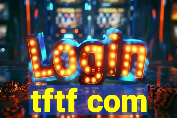 tftf com